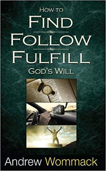 Picture of HOW TO FIND FOLLOW AND FULFILL GODS WILL