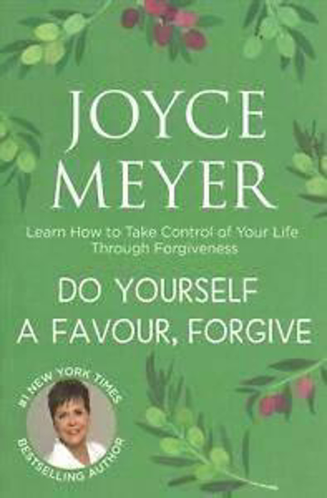Picture of DO YOURSELF A FAVOUR AND FORGIVE