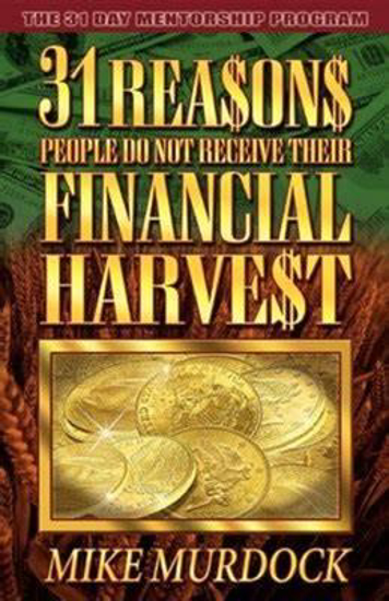 Picture of 31 REASONS PEOPLE DO NOT RECEIVE THEIR FINANCIAL HARVEST
