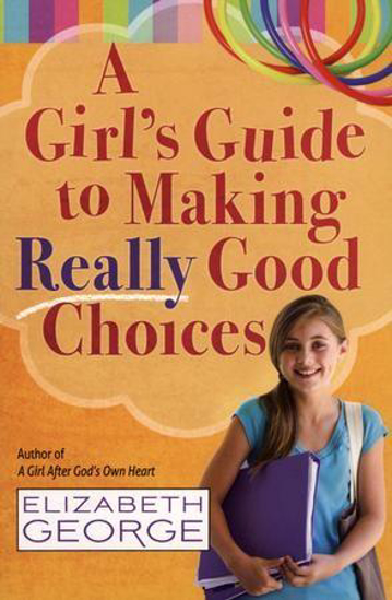 Picture of GIRL'S GUIDE TO MAKING REALLY GOOD CHOICES