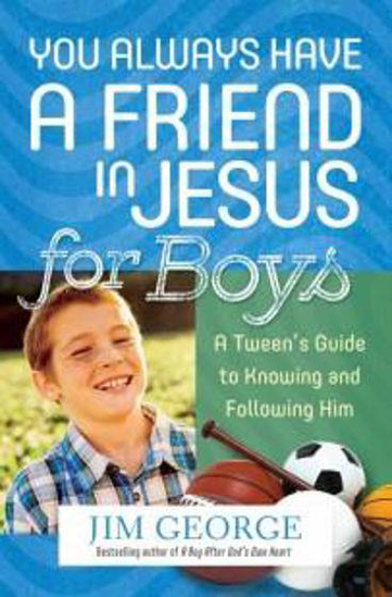 Picture of YOU ALWAYS HAVE AFRIEND IN JESUS - BOYS