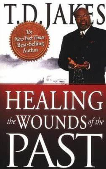 Picture of HEALING THE WOUNDS OF THE PAST